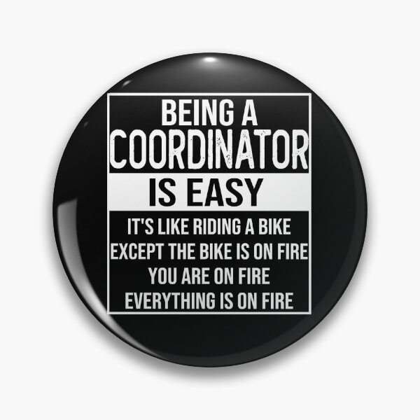 Item preview, Funny coordinator saying: being a coordinator is easy coordinator gifts designed and sold by alaechamlal.