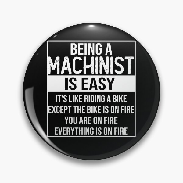 Item preview, Funny machinist saying: being a machinist is easy machinist gifts designed and sold by alaechamlal.