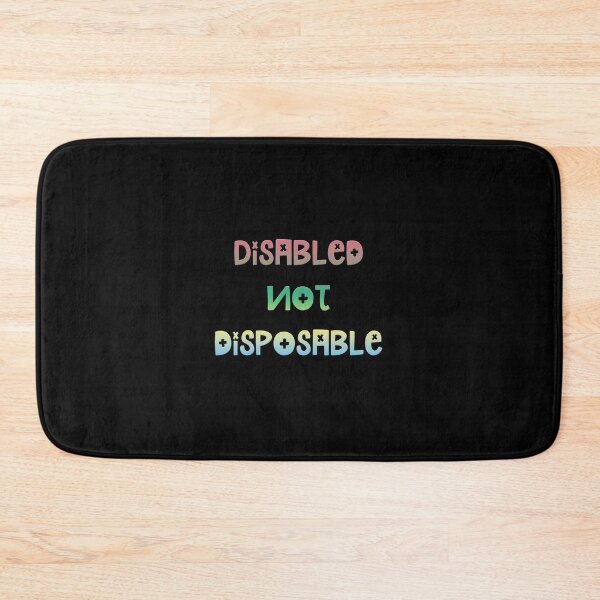 Item preview, Disabled not Disposable designed and sold by quirkytoast.