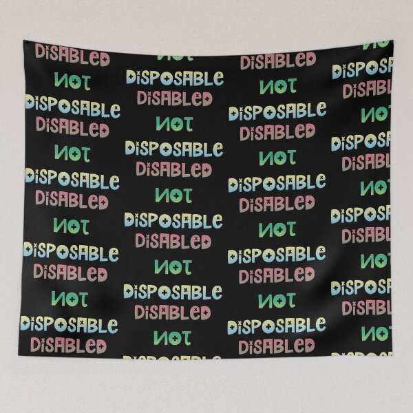 Item preview, Disabled not Disposable designed and sold by quirkytoast.