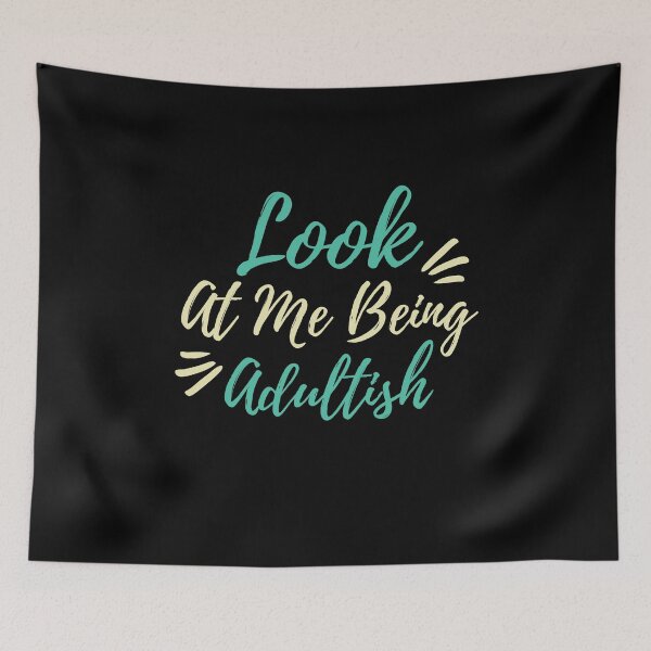 Item preview, Look At Me Being Adultish Parent Adulting  designed and sold by BUBLTEES.