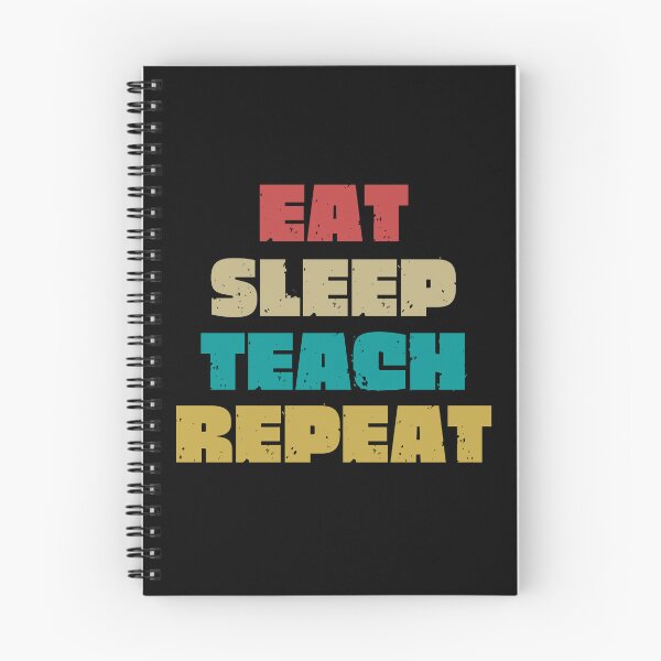 Item preview,  EAT SLEEP TEACH REPEAT designed and sold by DanaMire.
