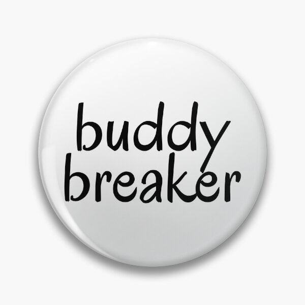 Item preview, "buddy breaker" written in a casual handwriting typeface designed and sold by BunchOfWords.