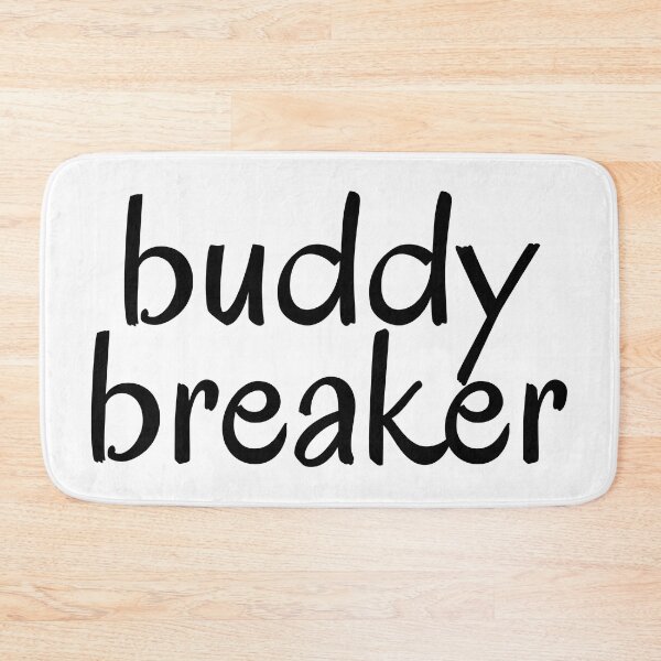 Item preview, "buddy breaker" written in a casual handwriting typeface designed and sold by BunchOfWords.