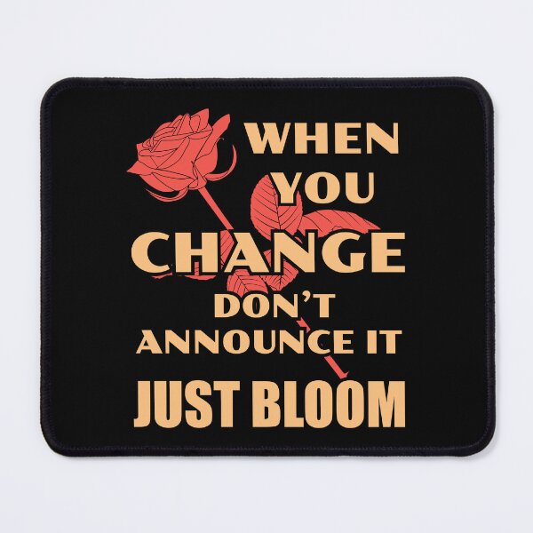 Item preview, When you change don't announce it just bloom - Funny Christmas quotes, Sticker, Redbubble designed and sold by bluehatgraphics.