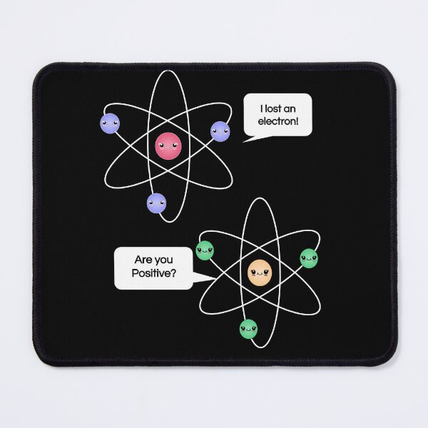 Item preview, I Lost An Electron Are You Positive designed and sold by BRAZILCOOLSHIRT.