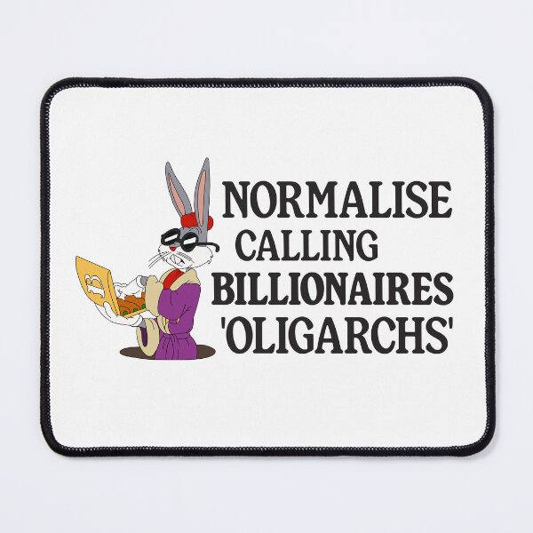 Item preview, Normalise Calling Billionaires Oligarchs - Anti Billionaire designed and sold by Picket Club.