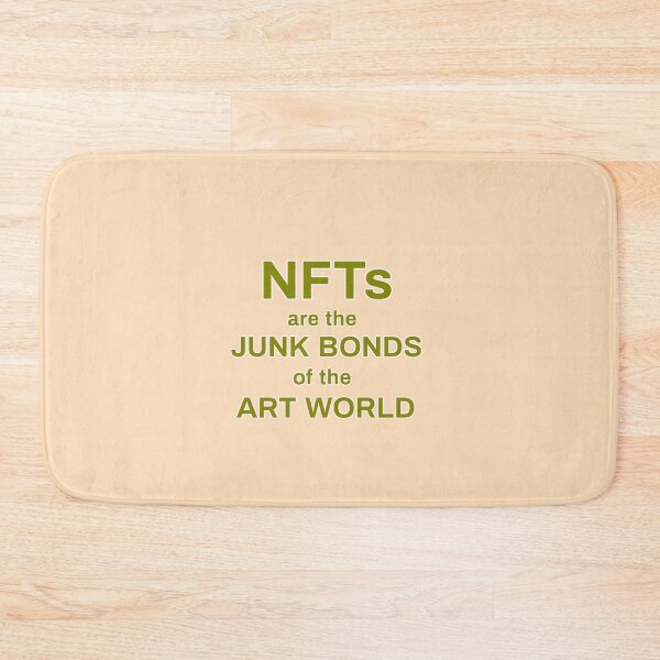 Item preview, Non-fungible tokens are the junk bonds of the art world  designed and sold by thalasson.