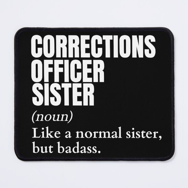 Item preview, Funny Badass Corrections Officer Sister Definition designed and sold by EndlessFreedom.