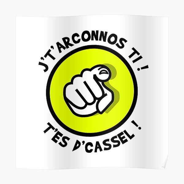 I'm not kings, you're from Cassel! Poster