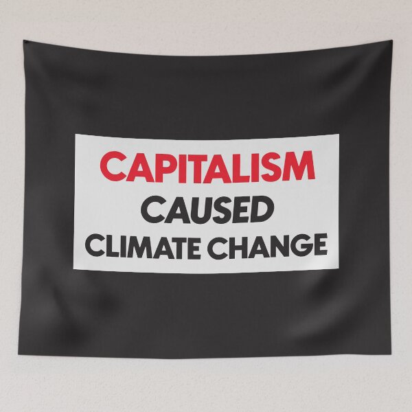 Item preview, Capitalism Caused Climate Change designed and sold by Picket Club.