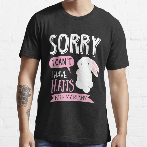 Short-Sleeve Unisex T-Shirt Sorry I Cant I Have Plans with My Bunny Short-Sleeve Unisex T-Shirt Sorry I Cant I Have Plans with My Bunny