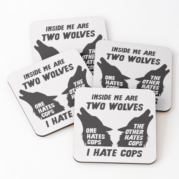 Item preview, Inside Me Are Two Wolves - I Hate Cops designed and sold by Picket Club.