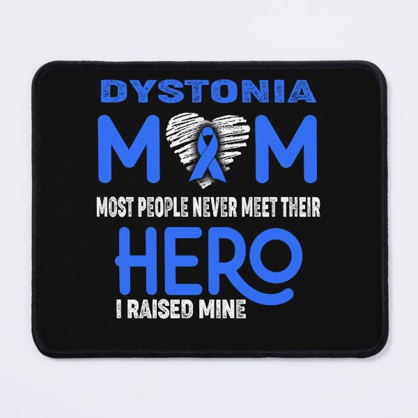 Item preview, Dystonia MOM Most People Never Meet Their HERO I Raised Mine designed and sold by Tifrop.
