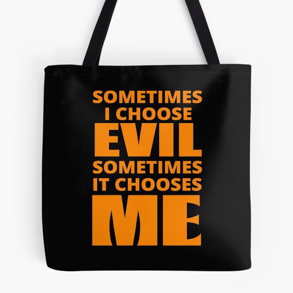 Item preview, Sometimes I Choose Evil in orange designed and sold by BrimstoneAxe.