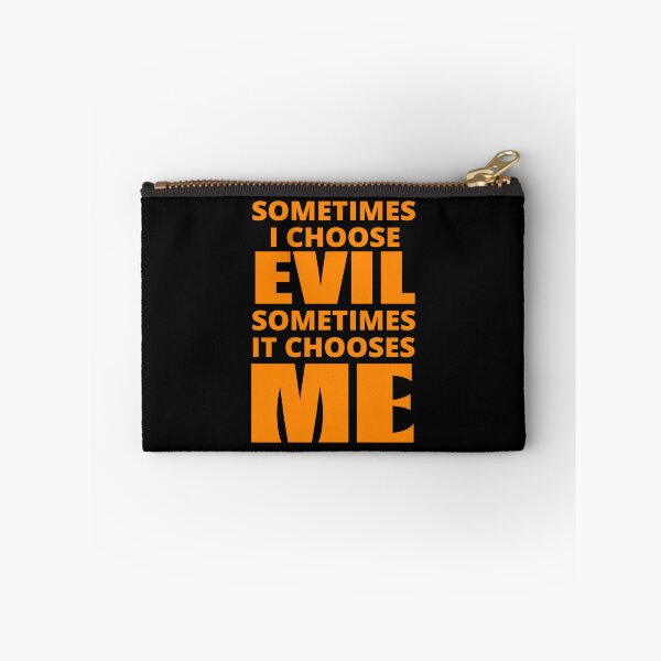 Item preview, Sometimes I Choose Evil in orange designed and sold by BrimstoneAxe.