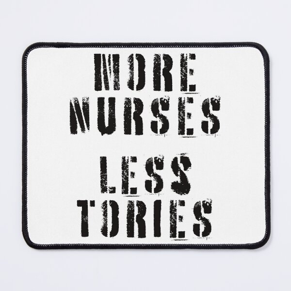 Item preview, More Nurses, Less Tories designed and sold by Texterns.