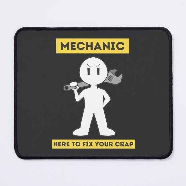 Item preview, Mechanic Here To Fix Your Crap designed and sold by DynieKid.
