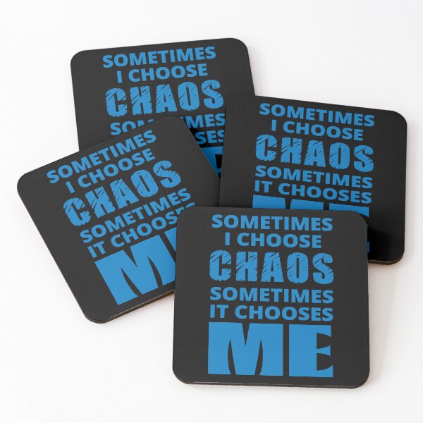 Item preview, Sometimes I Choose Chaos in blue designed and sold by BrimstoneAxe.