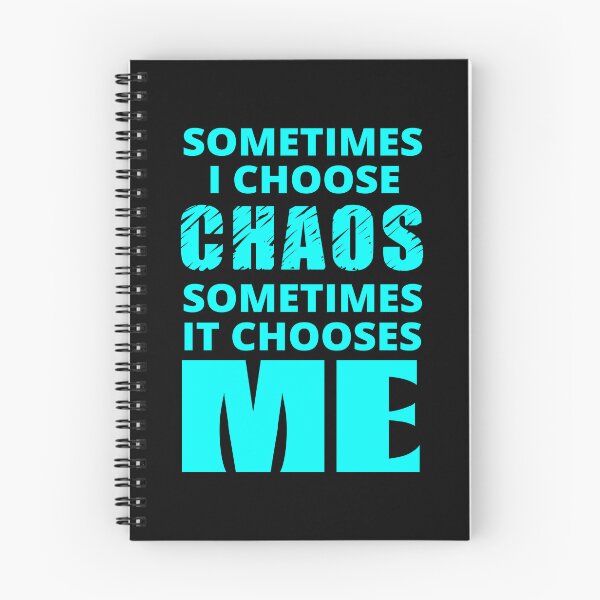 Item preview, Sometimes I Choose Chaos in cyan designed and sold by BrimstoneAxe.