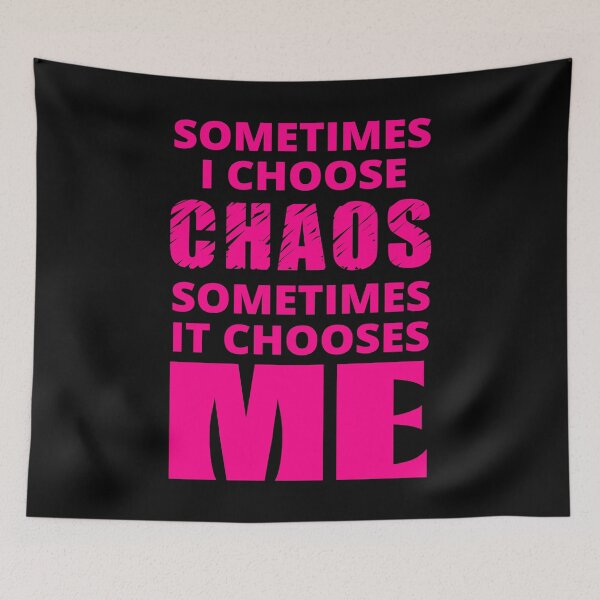 Item preview, Sometimes I Choose Chaos in pink designed and sold by BrimstoneAxe.