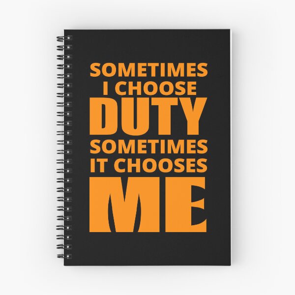 Item preview, Sometimes I Choose Duty in orange designed and sold by BrimstoneAxe.
