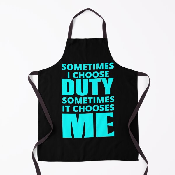 Item preview, Sometimes I Choose Duty in cyan designed and sold by BrimstoneAxe.
