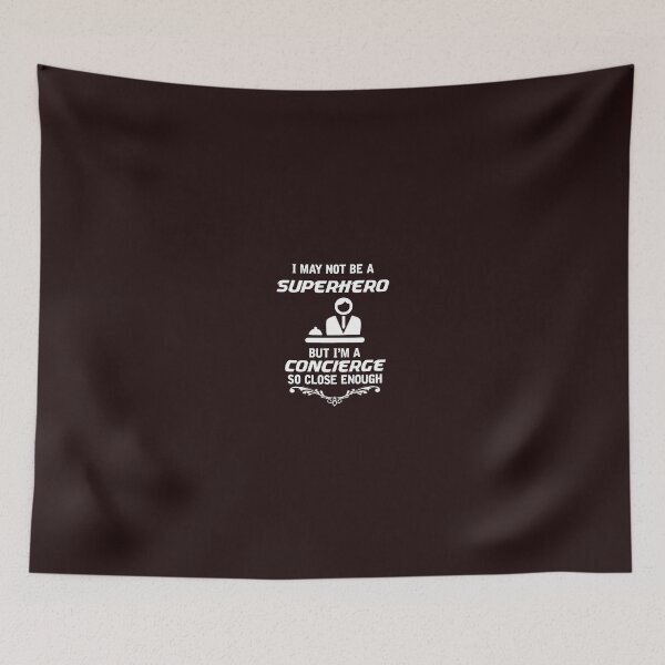 Item preview, I May Not Be A Superhero But I'm A Concierge So Close Enough designed and sold by AlwaysAwesome.