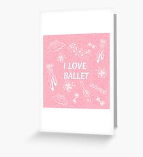 Ballet doodle illustration. I love ballet Greeting Card
