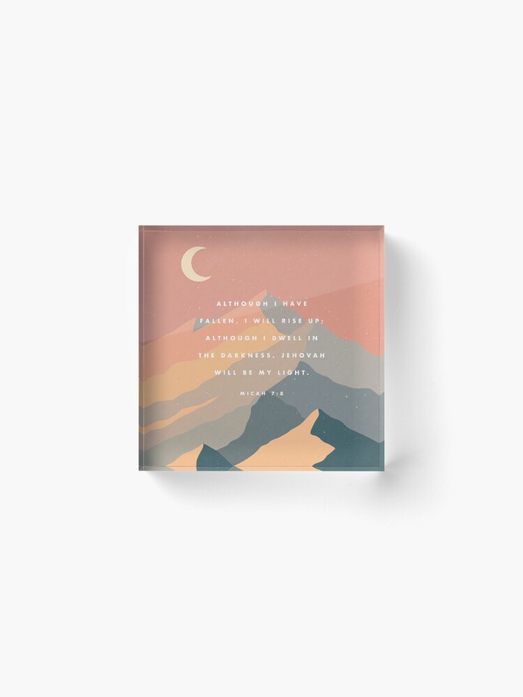Alternate view of Micah 7:8 Acrylic Block