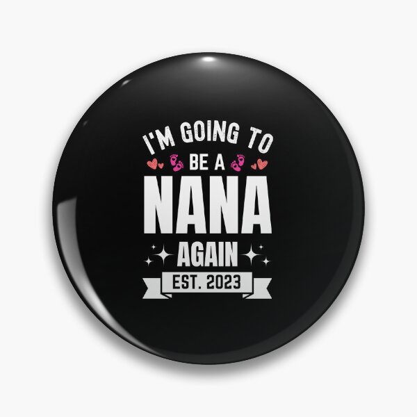Item preview, I'm Going To Be A Nana Again EST 2023 New Nana Mother's Day Gift designed and sold by MouDantArts.
