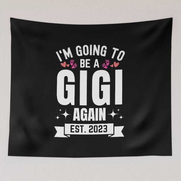 Item preview, I'm Going To Be A Gigi Again EST 2023 New Gigi designed and sold by MouDantArts.