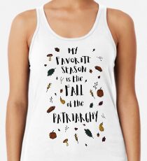 My Favorite Season is the Fall of the Patriarchy Feminist Tshirt Women's Tank Top