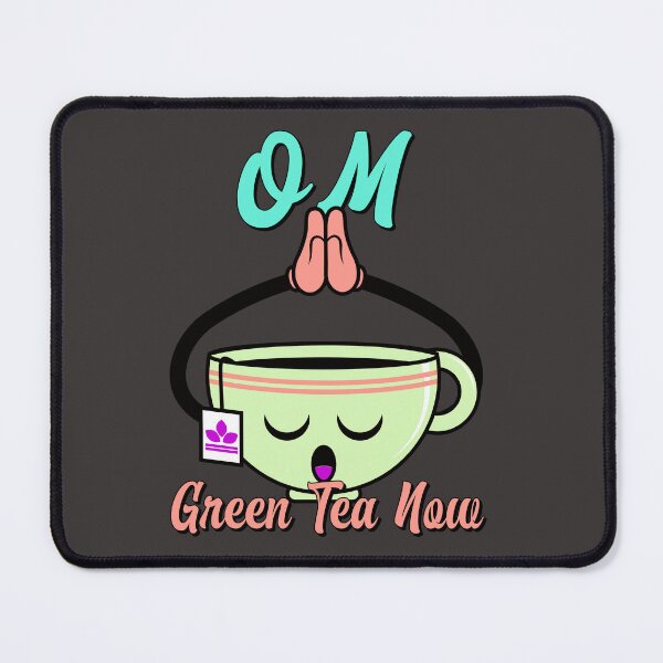 Item preview, Om Green Tea Now designed and sold by sdjames.