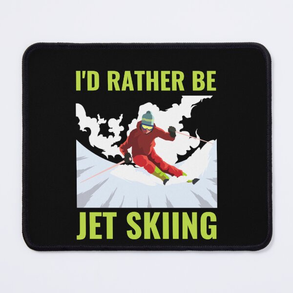 Item preview, I'd Rather Be Jet Skiing - Snow Lovers designed and sold by chetan786.