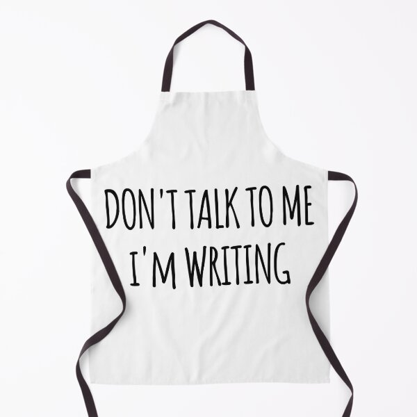 Item preview, Don't Talk To Me I'm Writing - funny text simple font - meme ironic satire designed and sold by Abyotic.