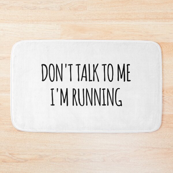 Item preview, Don't Talk To Me I'm Running - funny text simple font - meme ironic satire designed and sold by Abyotic.