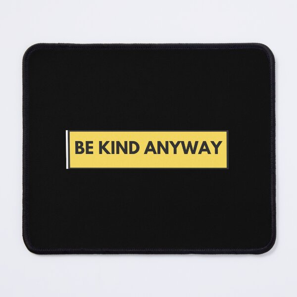 Item preview, Be Kind Anyway designed and sold by auradesign.