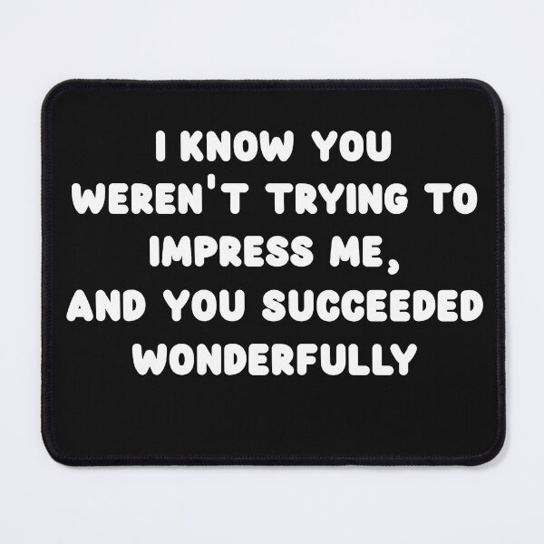 Item preview, Impress Me designed and sold by BadAttitudeTees.