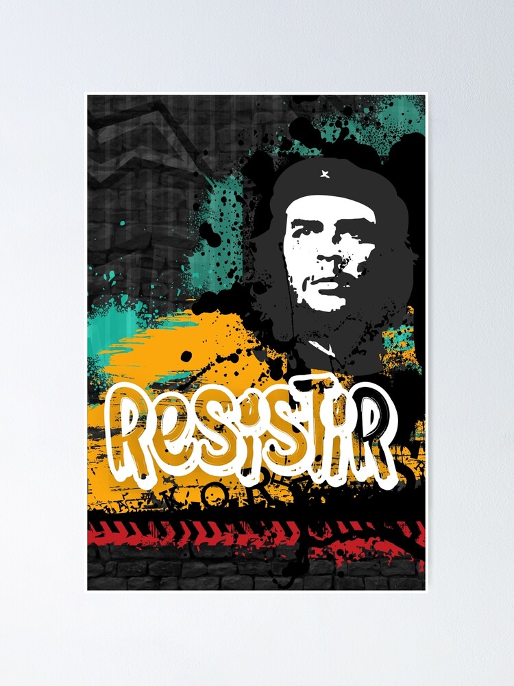 CHE Guevara, Resistir Graffiti, Viva La Revolucion Poster for Sale by  JuxtaJoy Studios