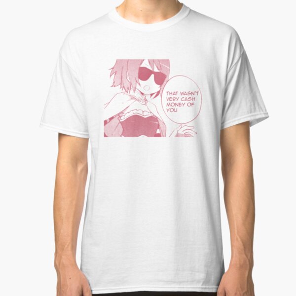 That wasn't very cash money of you (Pink) Classic T-Shirt