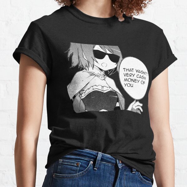 That wasn't very cash money of you Classic T-Shirt
