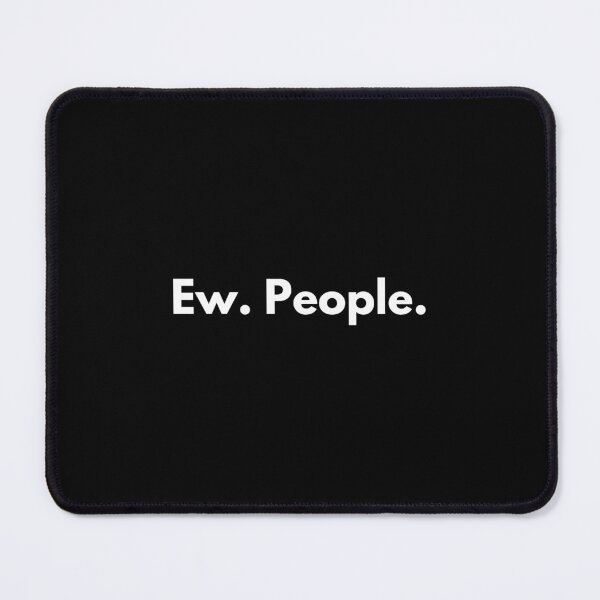 Item preview, Ew. People. designed and sold by auradesign.