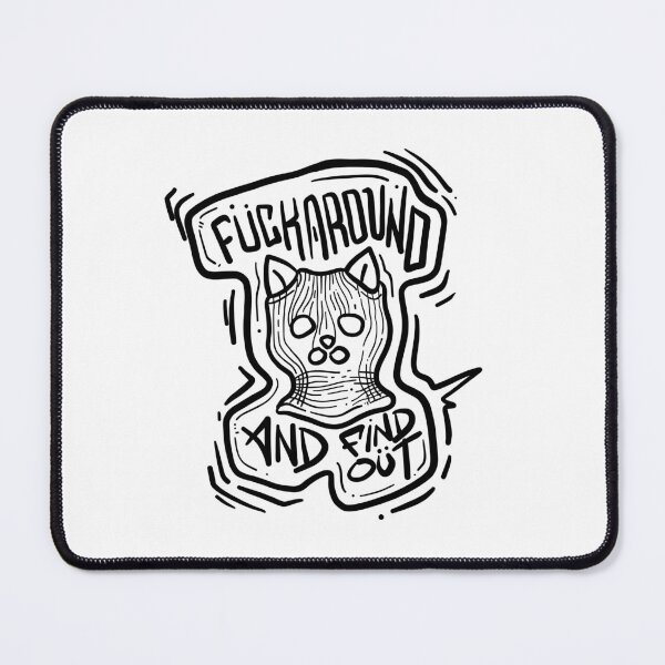Item preview, Fuck around and find out cat designed and sold by MDDLCHLD.