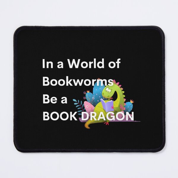 Item preview, In a World of Bookworms Be a BOOK DRAGON designed and sold by auradesign.