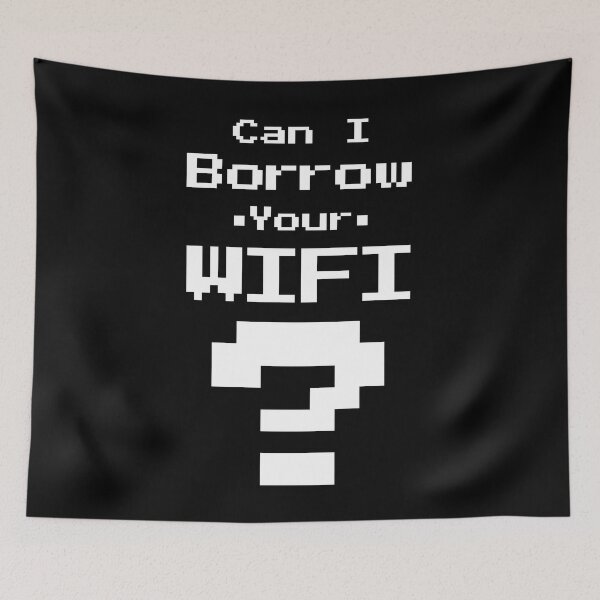 Item preview, Can I Borrow Your WIFI - Funny Online Gamer Quote designed and sold by mikeymadness.