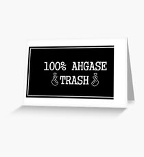100% AHGASE TRASH - GOT7 Greeting Card