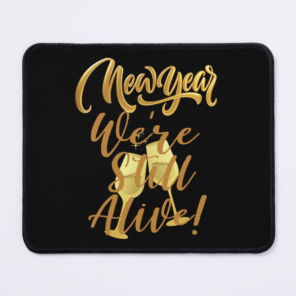 Item preview, New Year We're Still Alive designed and sold by Printshac.
