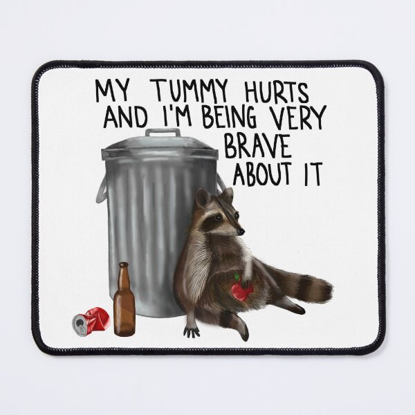 Item preview, Raccoon Tummy Hurt designed and sold by unhingedchaos.