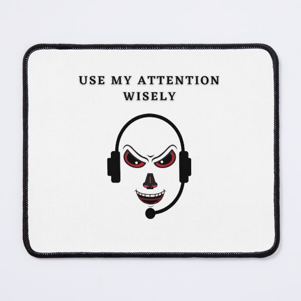 Item preview, Use my attention wisely designed and sold by ridhiandparidhi.